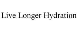 LIVE LONGER HYDRATION