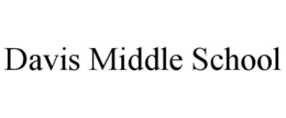 DAVIS MIDDLE SCHOOL