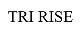 TRI RISE