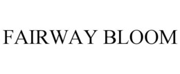 FAIRWAY BLOOM