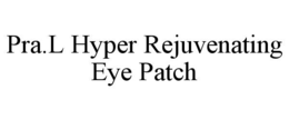 PRA.L HYPER REJUVENATING EYE PATCH