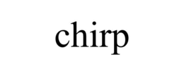 CHIRP
