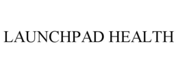 LAUNCHPAD HEALTH