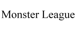MONSTER LEAGUE