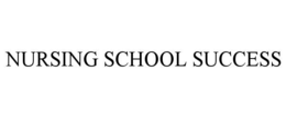 NURSING SCHOOL SUCCESS