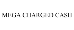 MEGA CHARGED CASH