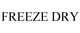 FREEZE DRY