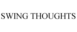 SWING THOUGHTS