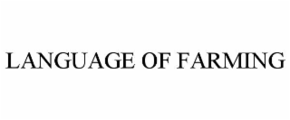 LANGUAGE OF FARMING