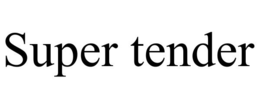SUPER TENDER