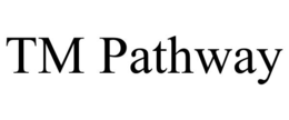 TM PATHWAY