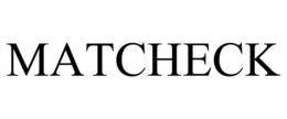MATCHECK