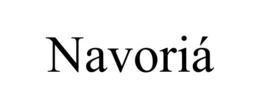 NAVORIÁ