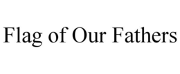 FLAG OF OUR FATHERS