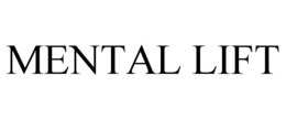 MENTAL LIFT