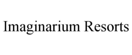 IMAGINARIUM RESORTS