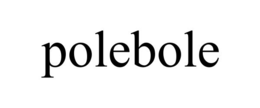 POLEBOLE