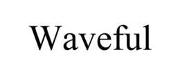 WAVEFUL