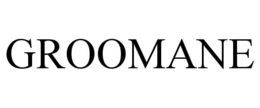 GROOMANE