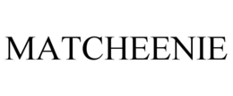 MATCHEENIE