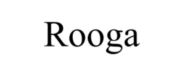 ROOGA