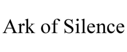 ARK OF SILENCE