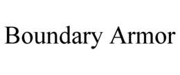 BOUNDARY ARMOR