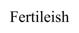 FERTILEISH