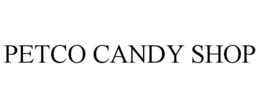 PETCO CANDY SHOP