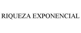 RIQUEZA EXPONENCIAL