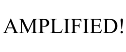 AMPLIFIED!