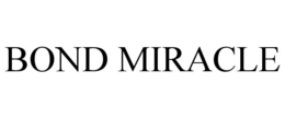 BOND MIRACLE