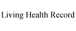 LIVING HEALTH RECORD