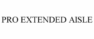 PRO EXTENDED AISLE