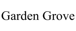 GARDEN GROVE