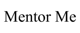 MENTOR ME