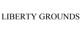 LIBERTY GROUNDS