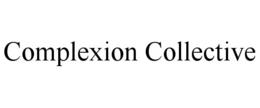 COMPLEXION COLLECTIVE