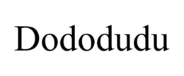 DODODUDU