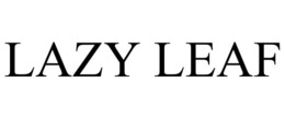 LAZY LEAF