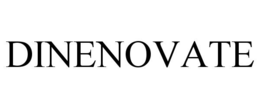 DINENOVATE