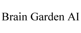 BRAIN GARDEN AI