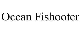 OCEAN FISHOOTER