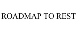 ROADMAP TO REST
