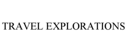TRAVEL EXPLORATIONS