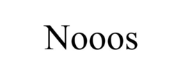 NOOOS