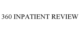 360 INPATIENT REVIEW
