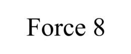 FORCE 8