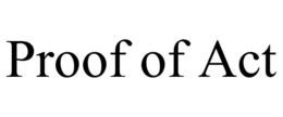 PROOF OF ACT