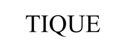 TIQUE